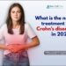 What Is the New Treatment for Crohn’s Disease in 2024?